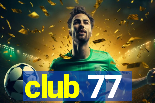 club 77